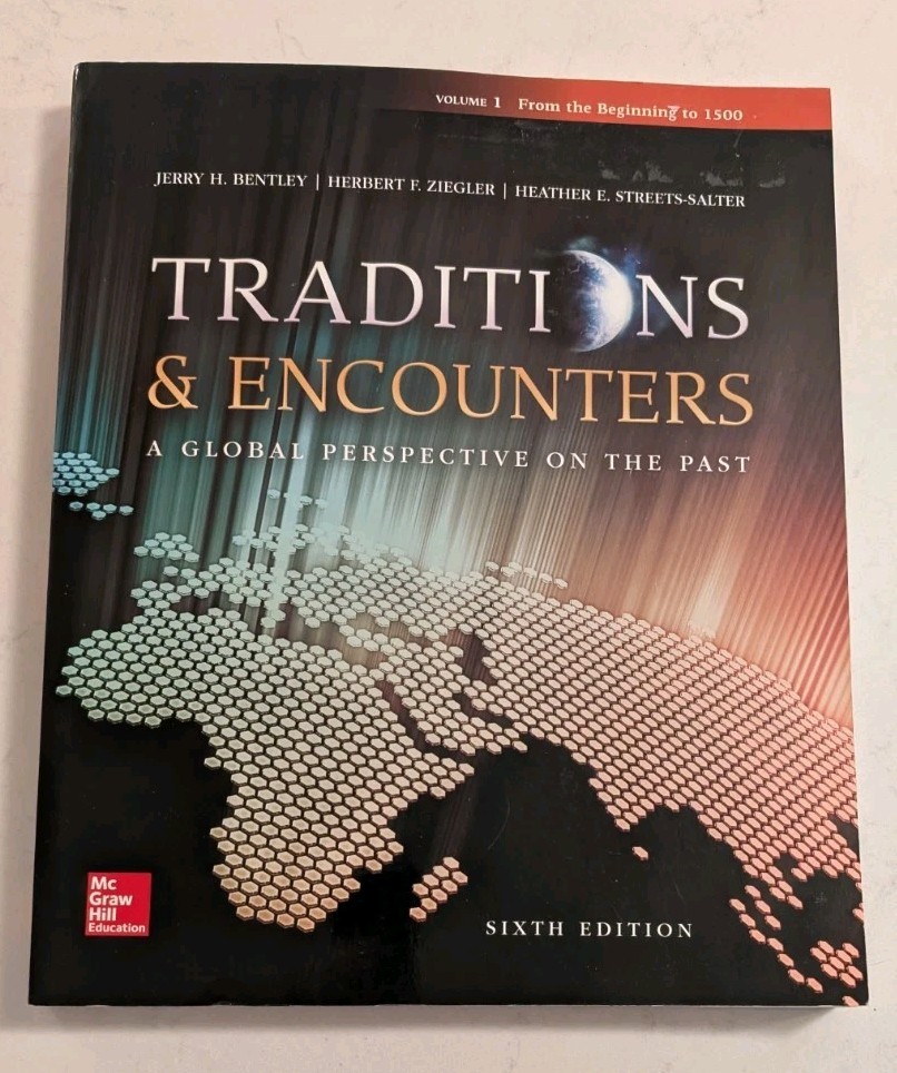 Traditions & Encounters Volume 1 From the Beginning to 1500
