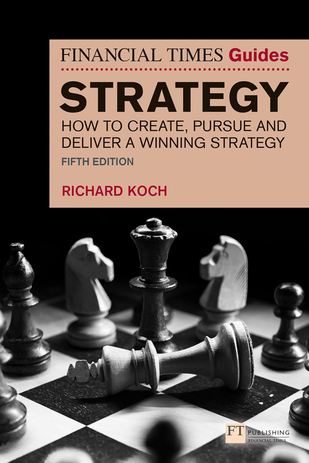 The Financial Times Guide to Strategy (The FT Guides)