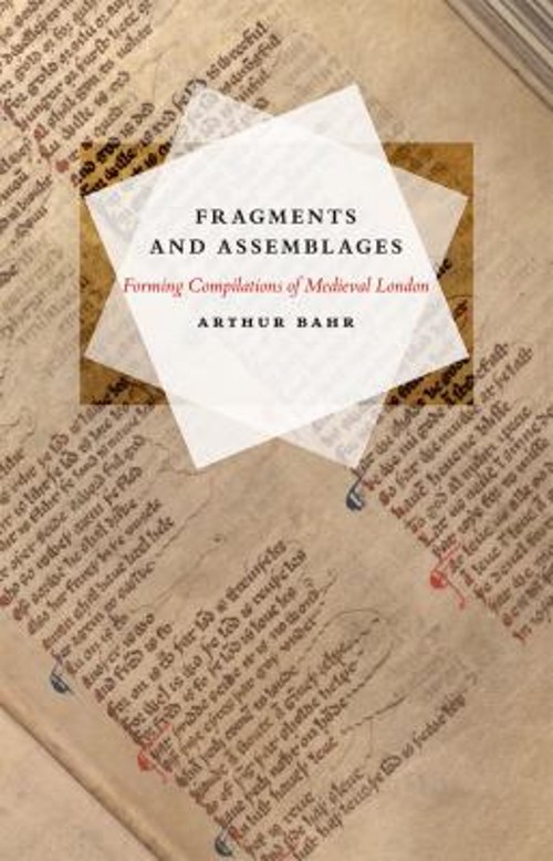Fragments and Assemblages : Forming Compilations of Medieval Lond