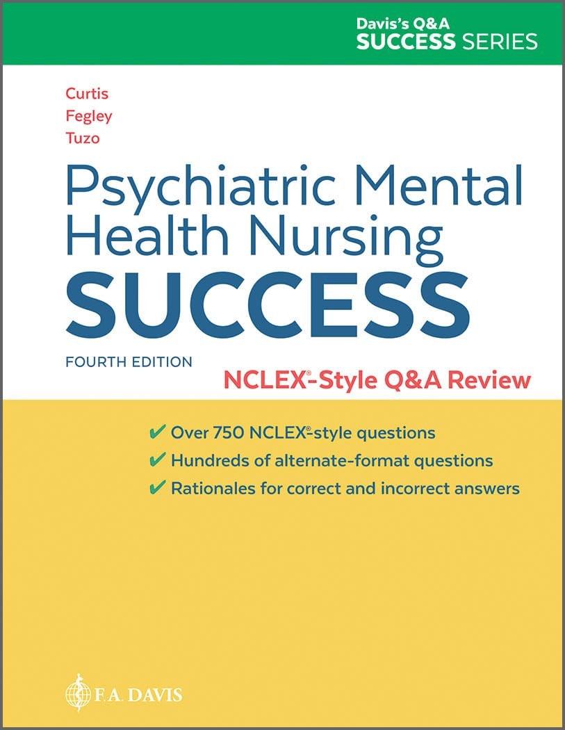 Psychiatric Mental Health Nursing Success: NCLEXr-Style Q&A Review: NCLEX®-…