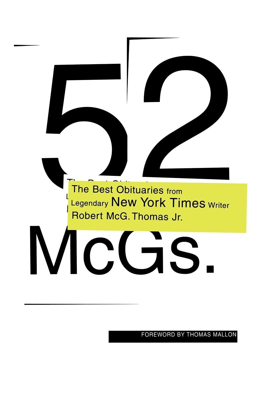 52 McGs.: The Best Obituaries from Legendary New York Times Reporter Robert …