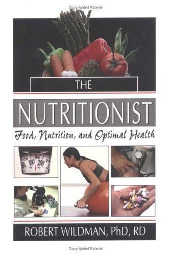 The Nutritionist: Food, Nutrition, and Optimal Health