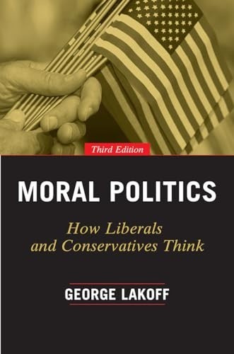 Moral Politics: How Liberals and Conse… by Lakoff, George Paperback / softback