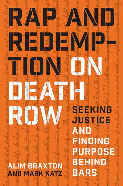 Rap And Redemption On Death Row: Seeking Justice And Finding…