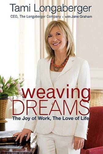 Weaving Dreams: The Joy of Work, The Love of Life – Hardcover – VERY GOOD