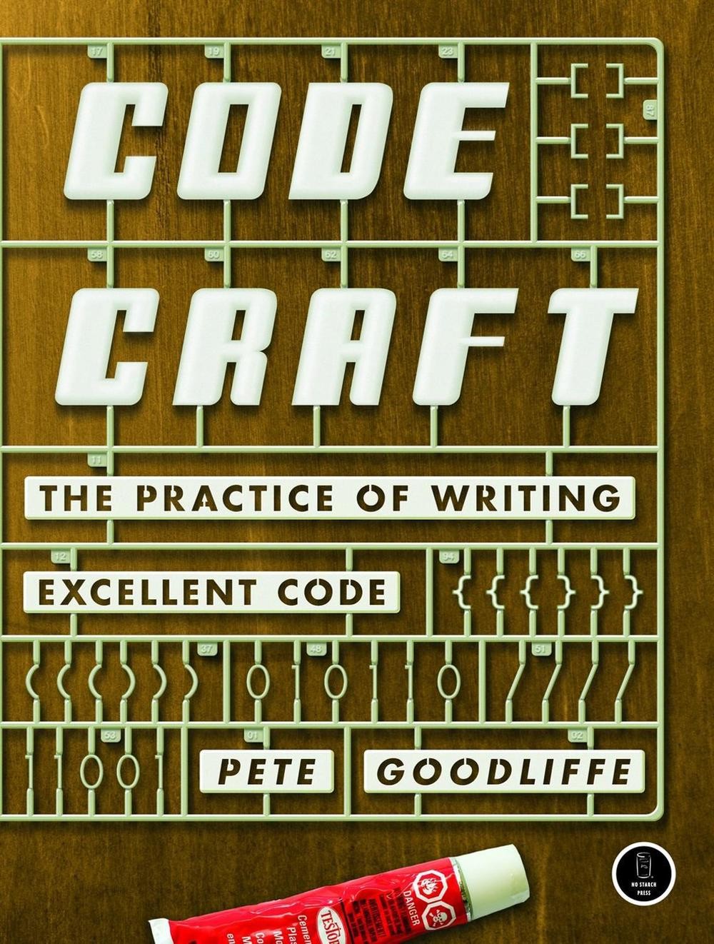 Code Craft: The Practice of Writing Excellent Code by Pete Goodliffe (English) P