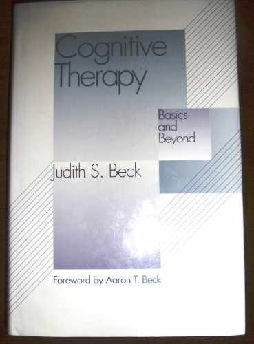 Cognitive Therapy: Basics and – Hardcover, by Judith S. Beck – Very Good g