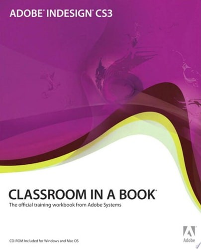 Adobe InDesign CS3 Classroom in a Book by Adobe Creative Team, Acceptable Book