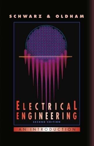 Electrical Engineering: An Introduction by Steven E Schwarz: Used