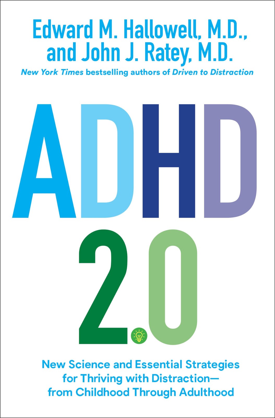 ADHD 2.0: New Science and Essential Strategies for Thriving with Distraction…