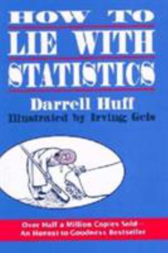 How to Lie with Statistics Huff, Darrell paperback Used – Very Good