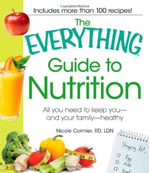 Guide to Nutrition : All You Need to Keep You-And Your Family-Hea