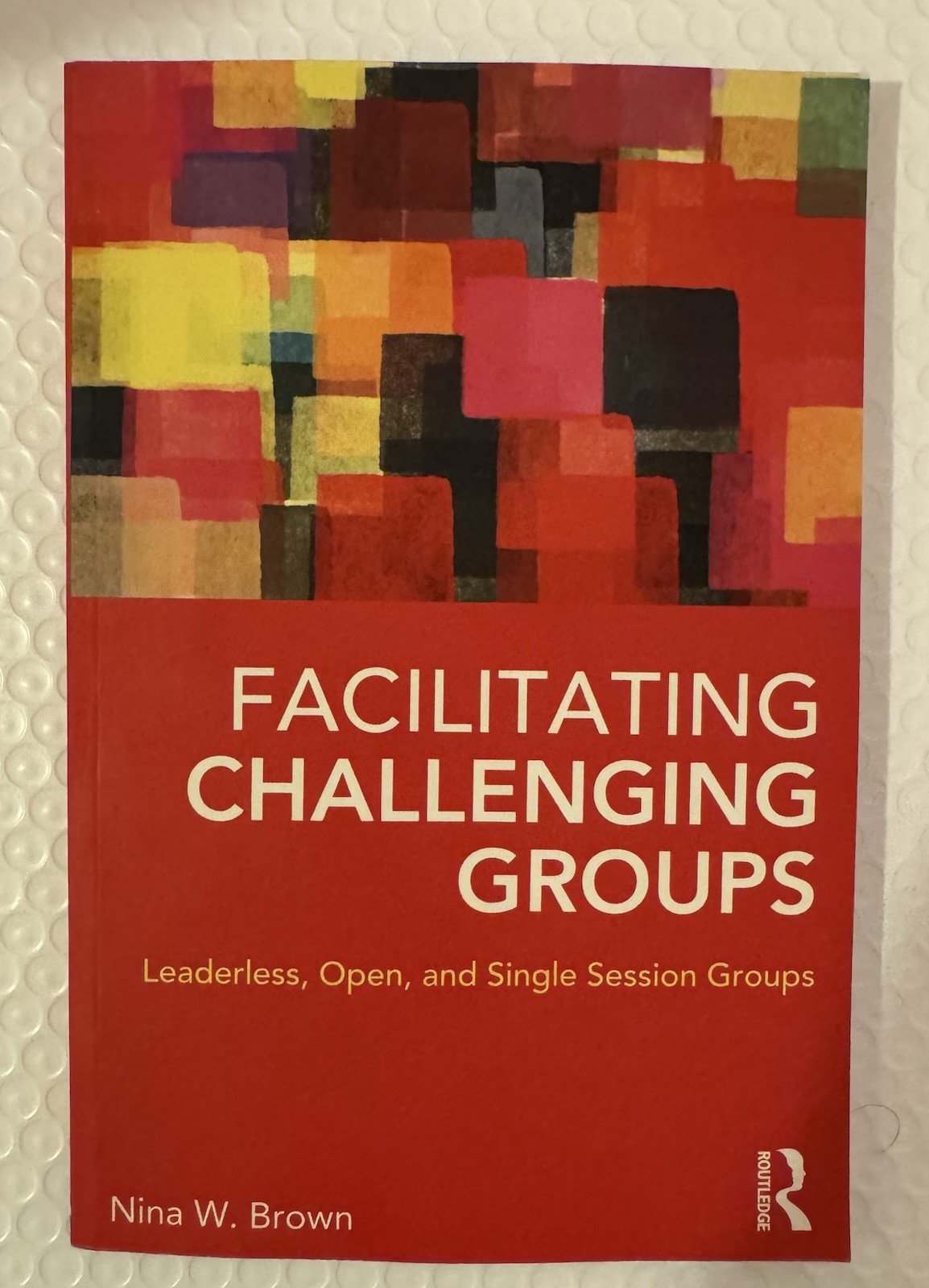 Facilitating Challenging Groups – Paperback, by Brown Nina W. – Very Good