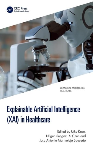 Explainable Artificial Intelligence (XAI) in Healthcare (Biomedical and Robotics