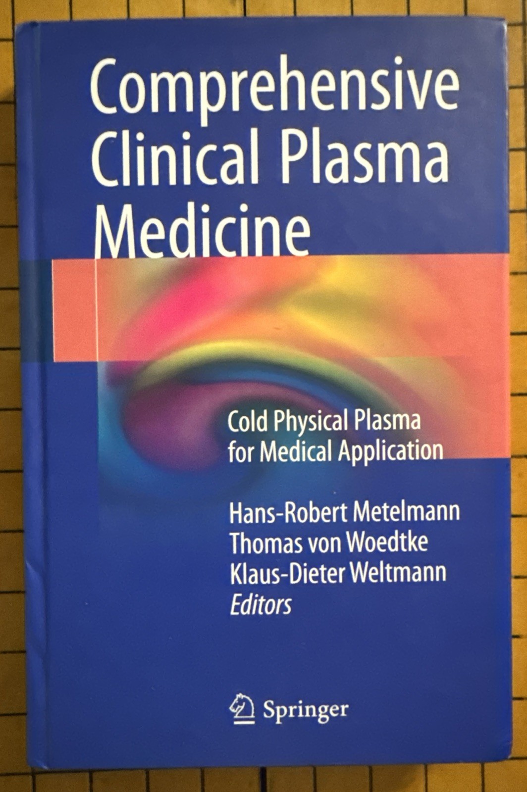 Comprehensive Clinical Plasma Medicine by Hans-Robert Metelmann (HC, 2018)