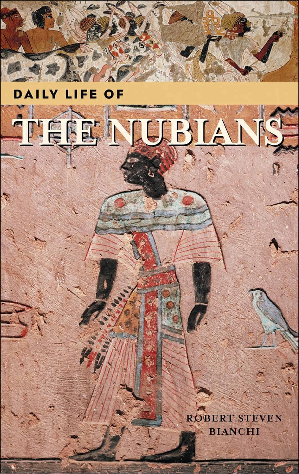 Daily Life of the Nubians (The Greenwood Press Daily Life Through History Se…