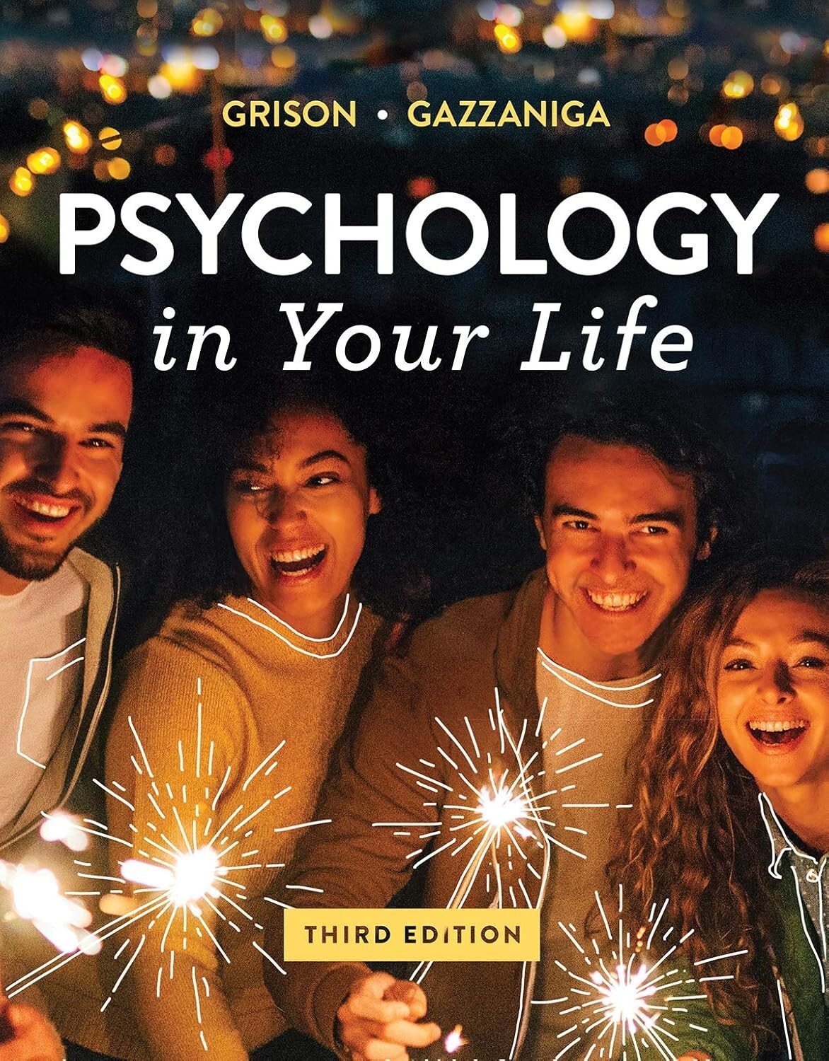 Psychology in Your Life (Third Edition) – Paperback By Gazzaniga, Michael