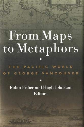 FROM MAPS TO METAPHORS: THE PACIFIC WORLD OF GEORGE By Robin Fisher