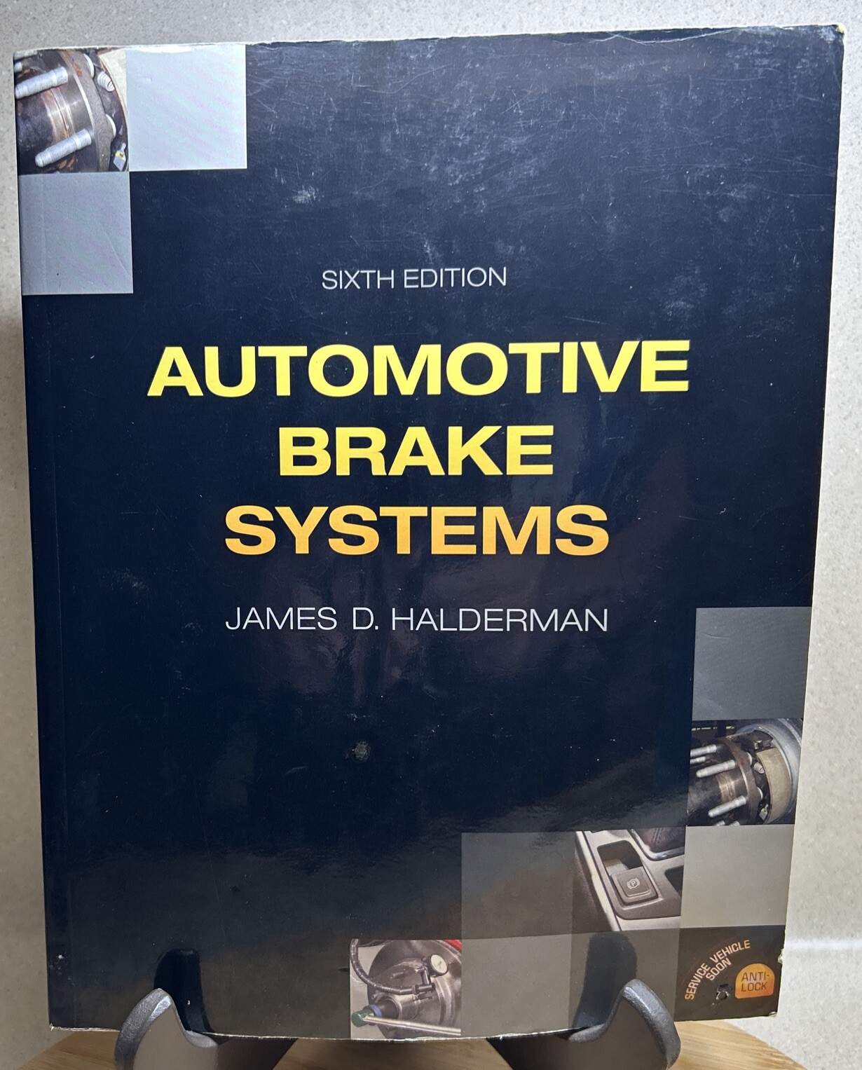 Automotive Brake Systems by James D. Halderman Sixth Edition