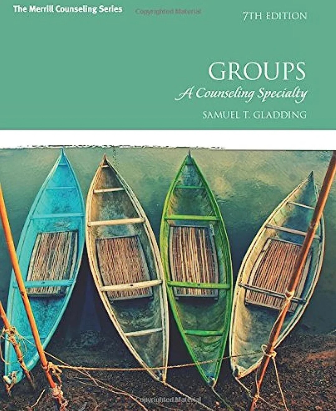 Groups Hardback Book A Counseling Specialty 7th Edition Samuel Gladding Pearson