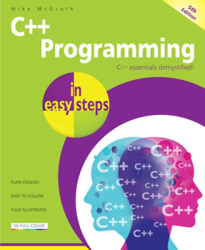 C++ Programming in easy steps – Paperback By McGrath, Mike – GOOD