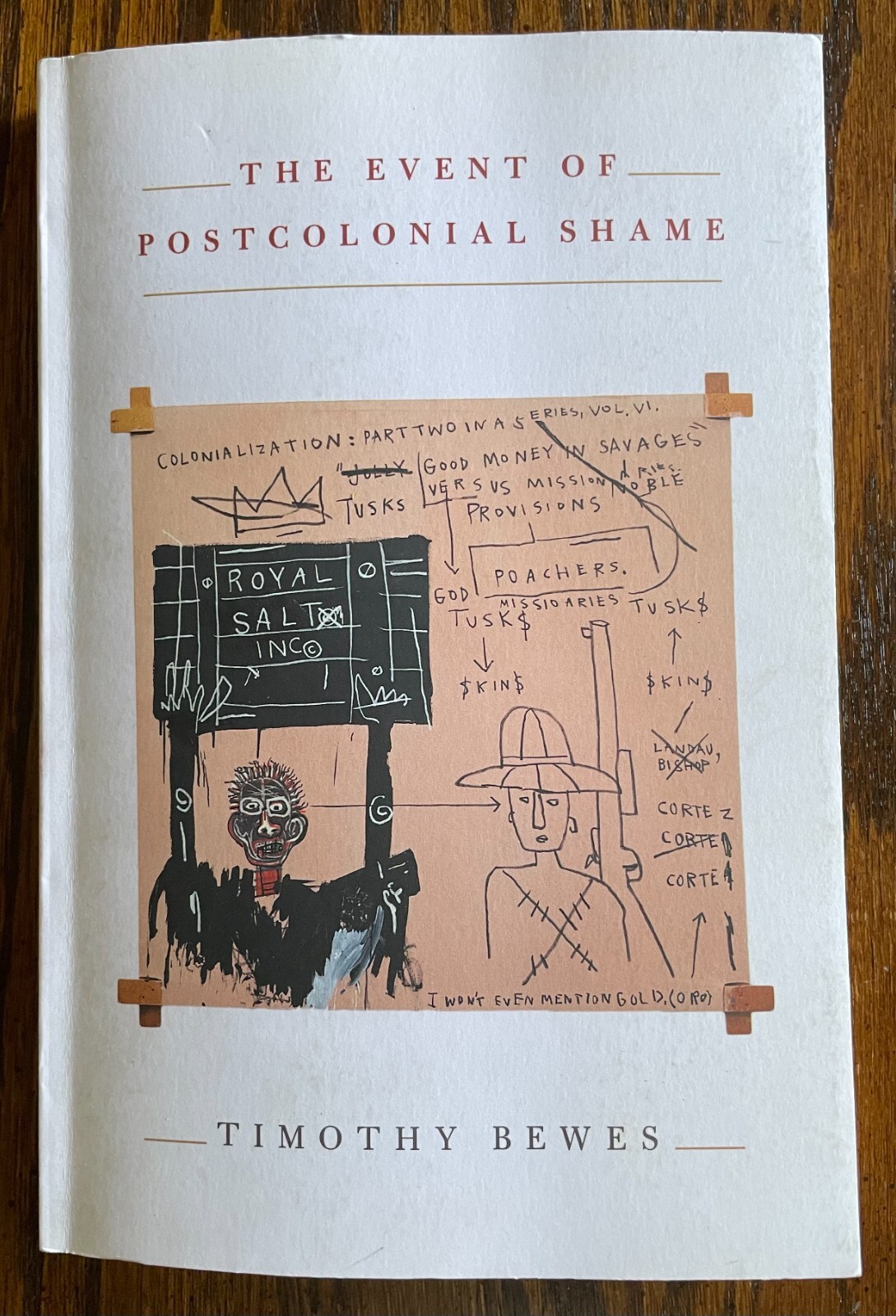 The Event of Postcolonial Shame by Timothy Bewes Princeton UP 2011