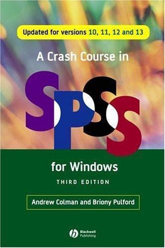 A Crash Course in SPSS for Windows: Updated for Versions 10, 11, 12 and 13 Col