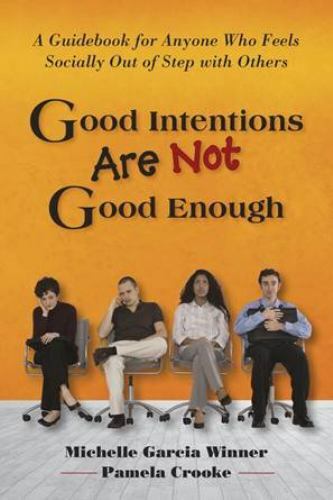 Good Intentions Are Not Good Enough – Paperback By Michelle Garcia Winner – VG
