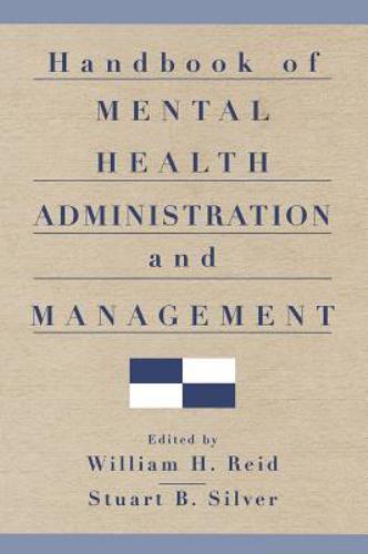 Handbook of Mental Health Administration and Management, , Good Book