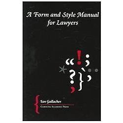 A Form And Style Manual for Lawyers by Ian Gallacher