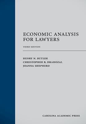 Economic Analysis for Lawyers – hardcover, Henry Butler, 9781594609978