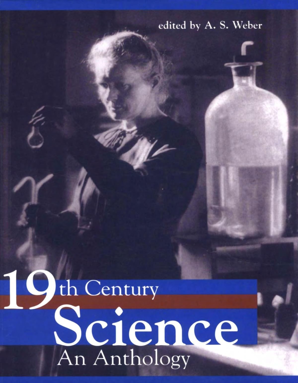 19th Century Science: An Anthology – paperback Weber, A.S.