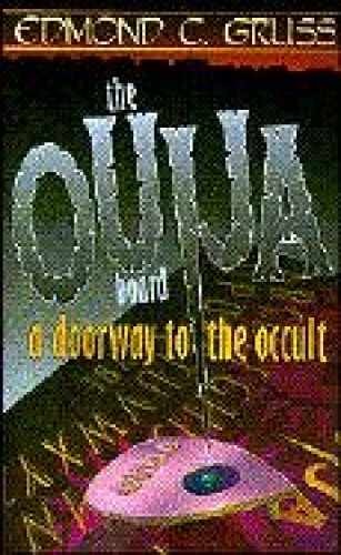 The Ouija Board: A Doorway to the – Paperback, by Gruss Edmond C. – Very Good