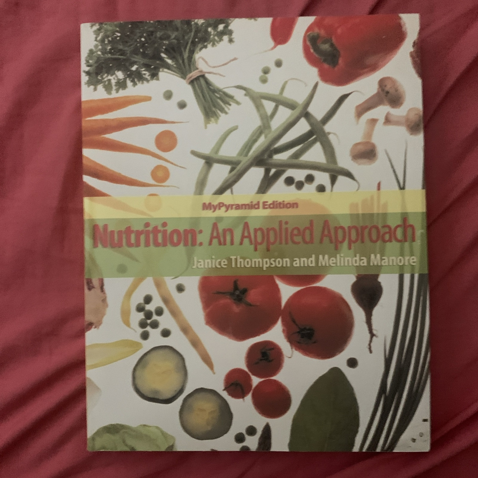 Thompson/Manore Ser.: Nutrition : An Applied Approach by Janice Thompson and…