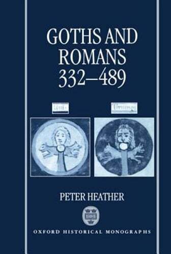 Goths and Romans Ad 332-489 by P J Heather: Used