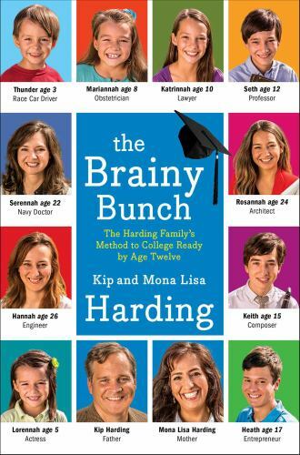 The Brainy Bunch: The Harding Family’s Method to College Ready by Age Twelve