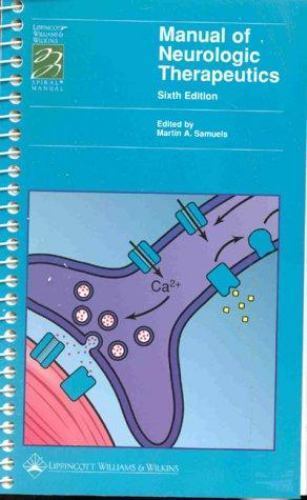 Spiral Manual Ser.: Samuels’s Manual of Neurologic Therapeutics by Martin A….