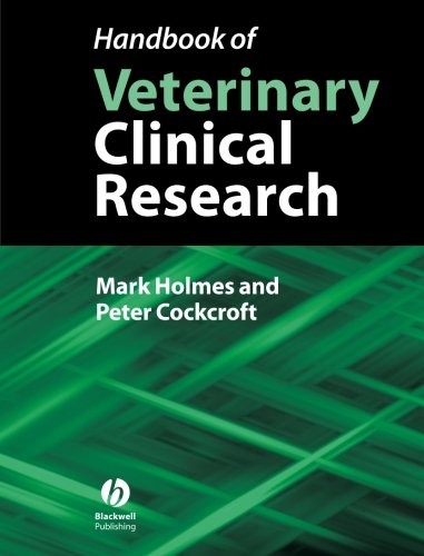 HANDBOOK OF VETERINARY CLINICAL RESEARCH By Mark Holmes & Peter Cockcroft *Mint*