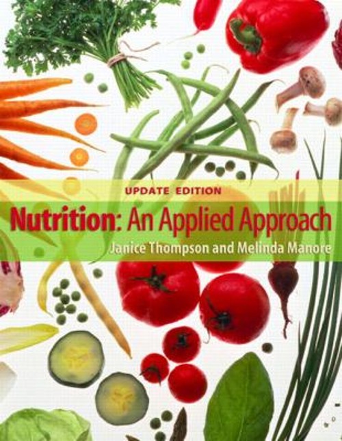Nutrition : An Applied Approach Perfect Melinda, Thompson, Janice