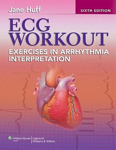 ECG Workout: Exercises in Arrhythmia Interpretation by Ccrn Huff, Jane, RN: Used