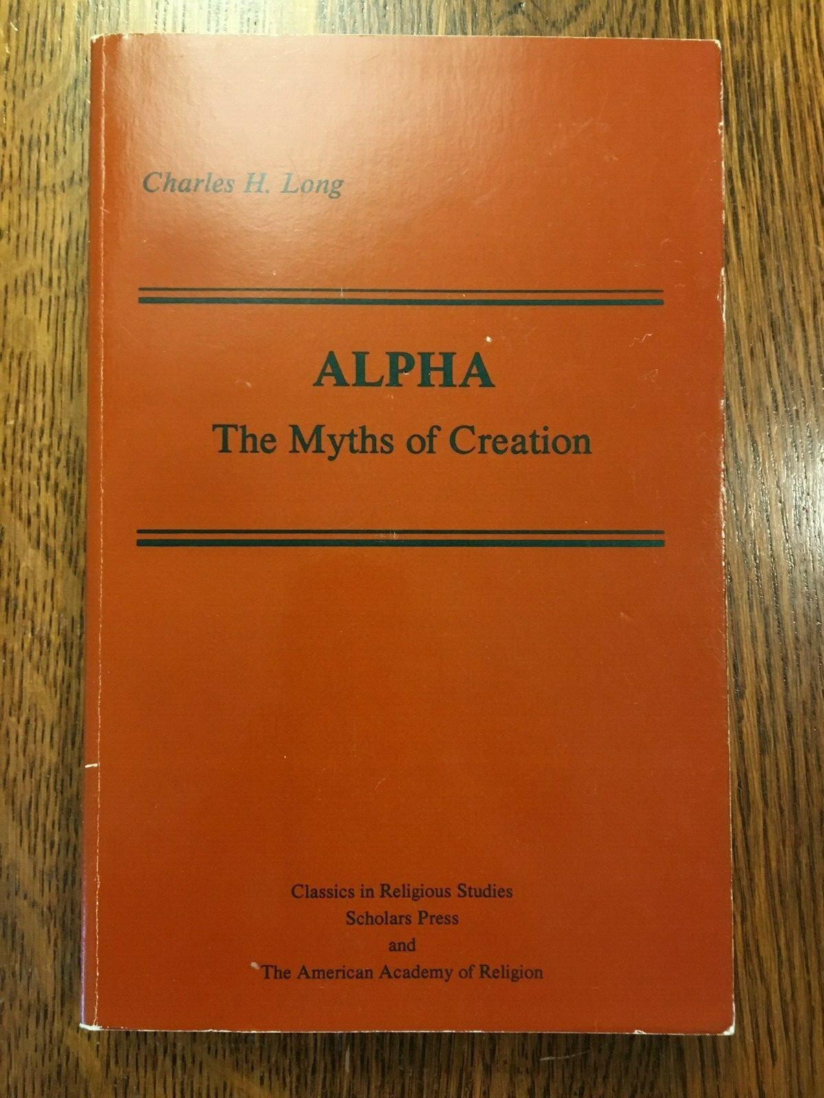 Alpha: The Myths of Creation by Charles H. Long (1983, PB) RELIGION SPIRITUALITY