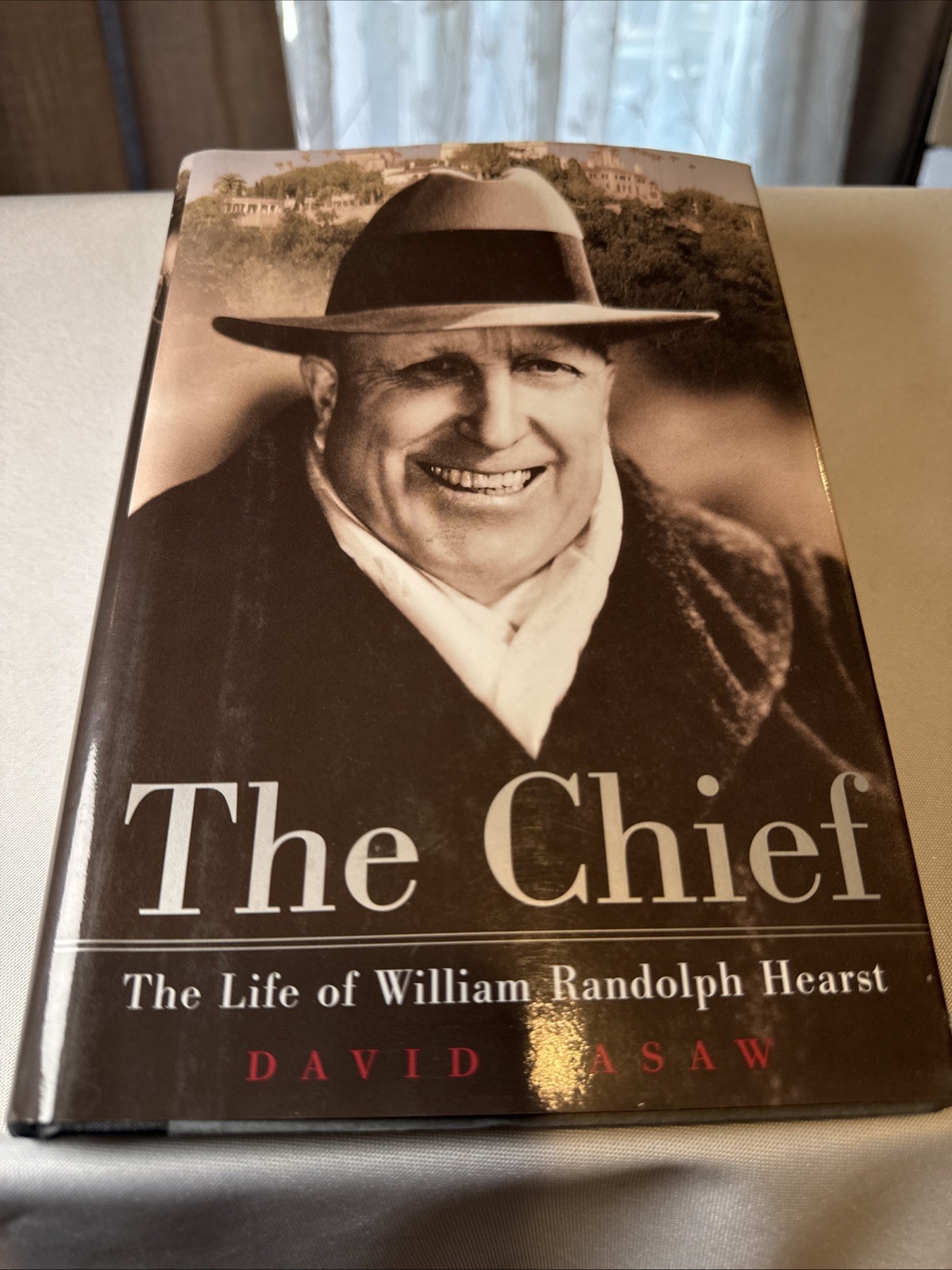 Chief | The Life of William Randolph Hearst | by David Nasaw | First Edition