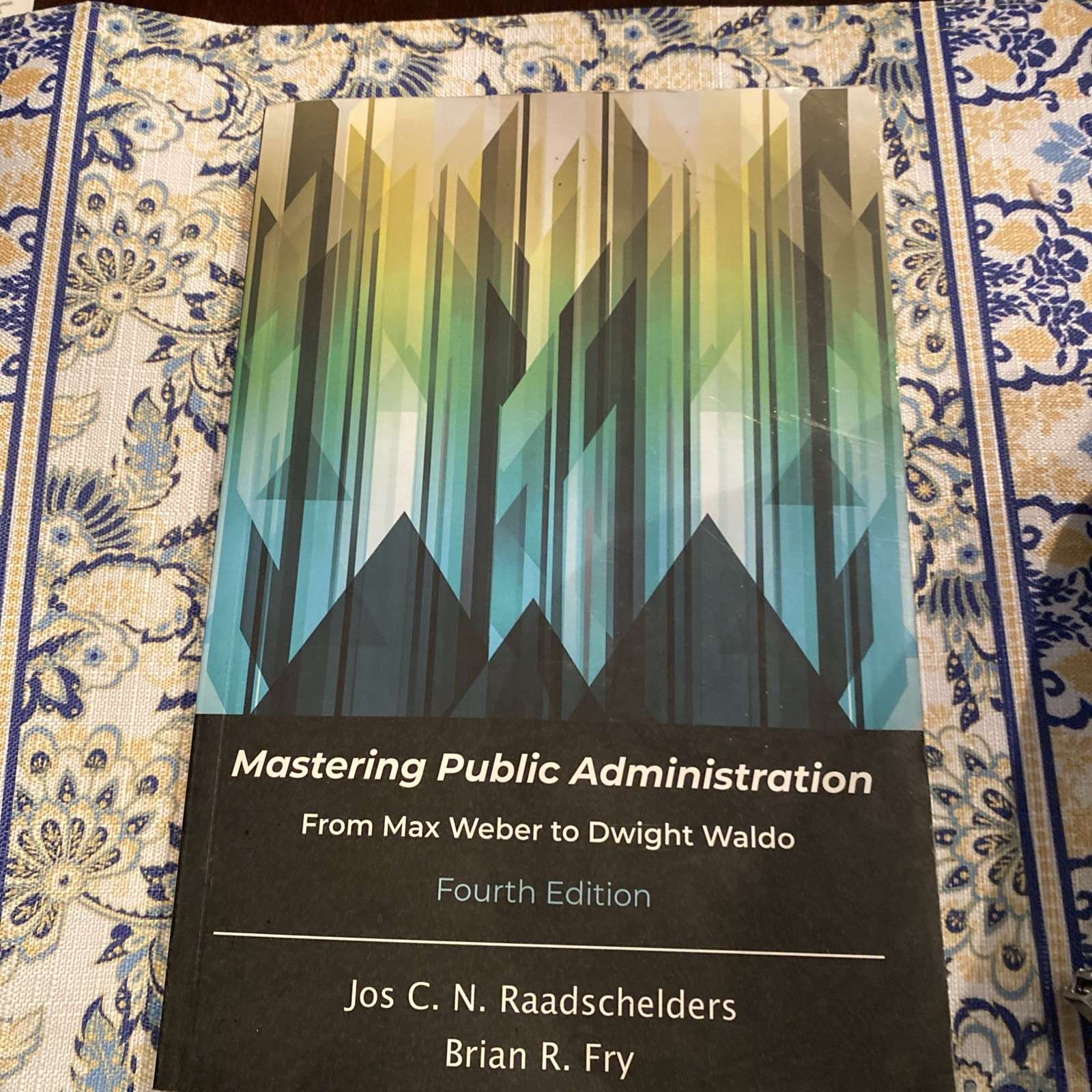 Mastering Public Administration: From…, Fry, Brian R.