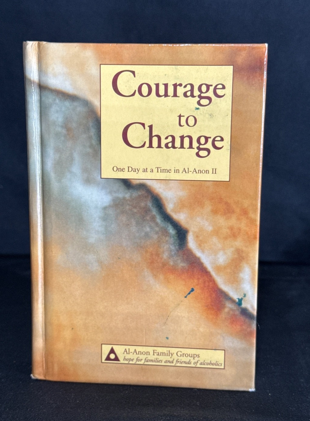 Courage to Change : One Day at a Time in Al-Anon II by Al-Anon Family Group…