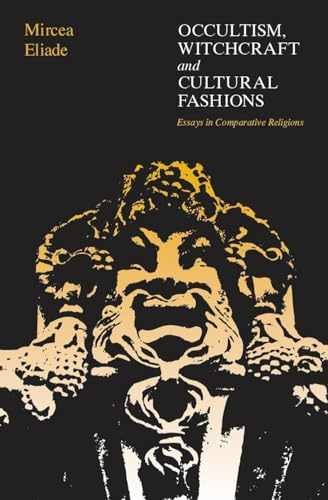 Occultism, Witchcraft, and Cultural – Paperback, by Eliade Mircea – Very Good
