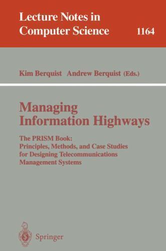 Managing Information Highways : The Prism Book : Principles, Methods, and Cas…