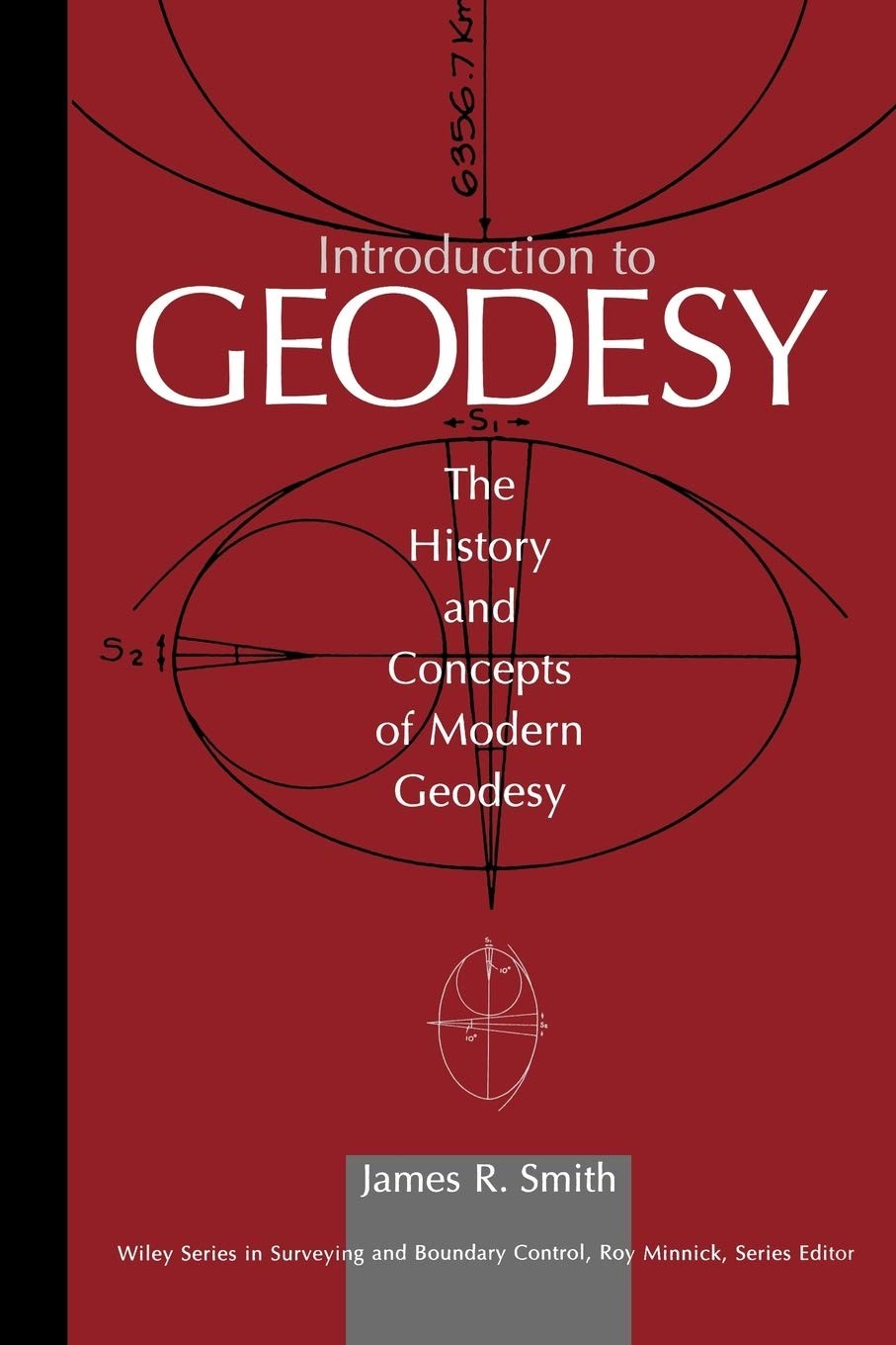 Introduction to Geodesy: The History and Concepts of Modern Geodesy (Wiley S…