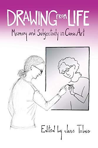 Drawing from Life: Memory and Subjectivity in Comic Art, Tolmie 9781496802644-,