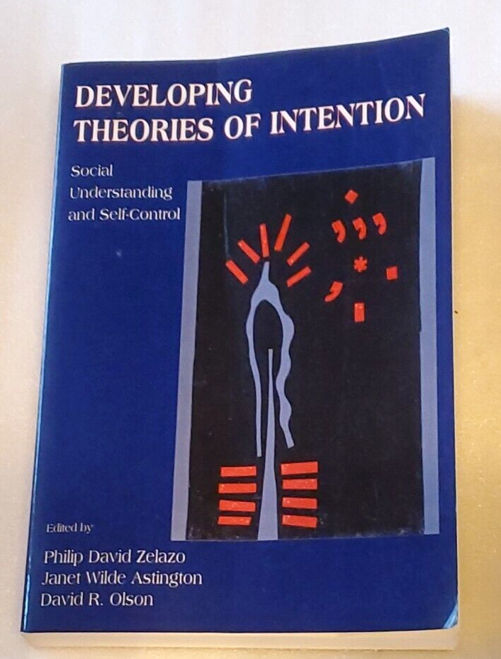 Developing Theories Intention: Social Understanding Self-control,Zelazo +V GOOD