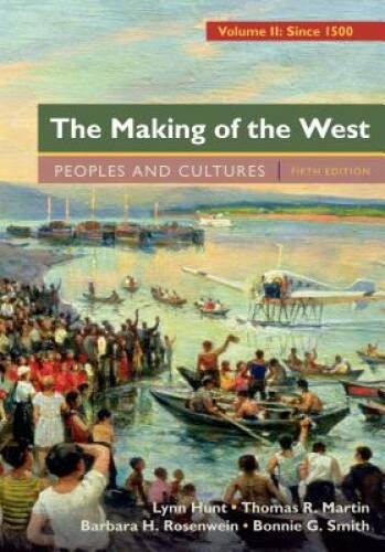 The Making of the West, Volume 2: Since 1500: Peoples and Cultures – ACCEPTABLE